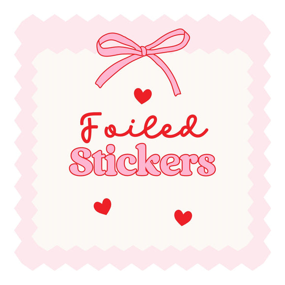 Foiled Stickers